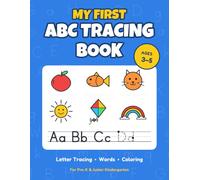 My First ABC Tracing Book: Letter Tracing Workbook for Preschool & Kindergarten, Ages 3-5 - Learn to Write the Alphabet with Pencil and Paper