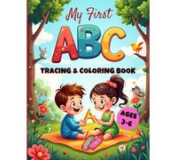 MY FIRST ABC TRACING & COLORING BOOK: A HANDWRITING ACTIVITY BOOK FOR TODDLERS & PRESCHOOLERS, AGES 3-6. PAPERBACK