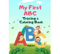 My First ABC Tracing & Coloring Book: Fun Alphabet Tracing & Coloring Practice Workbook for Preschool & Kindergarten Kids Ages 3-5