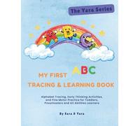 My First ABC Tracing & Learning Book: Alphabet Tracing, Early Thinking Activities, and Fine Motor Practice for Toddlers, Preschoolers and All Abilities Learners
