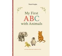 My first ABC with animals: Including tracing and coloring activities