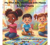 My First ABC Workbook with Mazes and Letter Hunts: Tracing, Word Fun & Preschool Learning for Ages 3-5