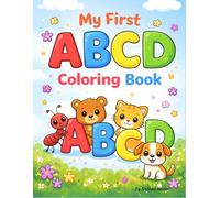 My First ABCD Coloring Book: Fun Alphabet Learning & Coloring Book for Kids Ages 1-5