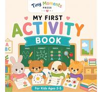 My First Activity Book: A Fun and Simple Learning Book with Mazes, Tracing, Coloring, and Games for Toddlers Ages 2-5