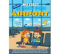 My First Activity Book in English: At the Airport - Fun Vocabulary Games, Dot-to-Dots, Spelling, Coloring Pages & Puzzles | Screen-Free ESL-Friendly Learning for Kids Ages 5-10