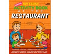 My First Activity Book in English: At the Restaurant - Fun Vocabulary Games, Dot-to-Dots, Spelling, Coloring Pages & Puzzles | Screen-Free Learning for Kids Ages 5-10 | ESL-Friendly