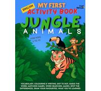 My First Activity Book in English: Jungle Animals - Fun Vocabulary Games, Dot-to-Dots, Spelling, Coloring Pages & Puzzles | Screen-Free ESL-Friendly Learning for Kids Ages 5-10