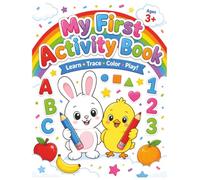 My First Activity Book: Learn ABCs, Numbers, Shapes & Fruits - Tracing, Coloring, and Writing Practice for Kids Ages 3+