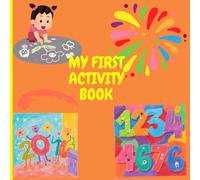 my first activity book: Libro de actividades educativas para aprender a contar del 1 al 100