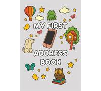 My First Address Book: An Alphabetical Contact Organizer for Kids with A-Z Tabs and Space for Phone Numbers, Emails, Birthdays, and Notes