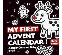 My First Advent Calendar: High-Contrast Baby Book (0-12 Months) - Black & White Christmas Images for Visual Stimulation