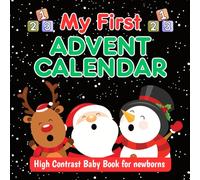 My First Advent Calendar High Contrast Baby Book: Countdown to Christmas for Newborns | 0-12 Months | Black & White Holiday Images for Early Visual Stimulation and Learning