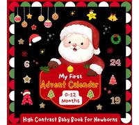 My first advent calendar high contrast baby book For Newborns 0-12 Months: Cute Black and White Pictures with Santa Claus, Snowman, Reindeer & More, Great Christmas gift for babies