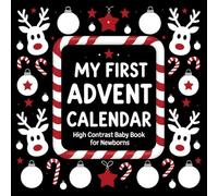 My First Advent Calendar: High Contrast Baby Book for Newborns | A Black-and-White Book for Babies That Helps Visual Development