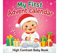 My First Advent Calendar High Contrast Baby Book: Simple Black and White Images to Develop Babies Eyesight