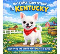 My First Adventure in Kentucky: Exploring the World One Paw at a Time