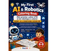 My First AI & Robotics Coloring Book: A Fun Introduction to Artificial Intelligence, Robots & Digital Technology for Kids Ages 6-8