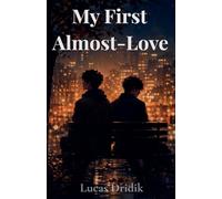 My First Almost-Love