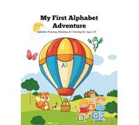My First Alphabet Adventure: Alphabet Tracing, Hunting & Coloring for Ages 3-5