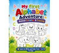 MY FIRST ALPHABET ADVENTURE: ANIMAL COLORING AND TRACING