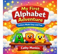 My First Alphabet Adventure: Letters Made Easy and Fun