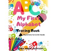 My First Alphabet Book: Big Letters for Little Hands
