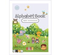 My First Alphabet Book for Toddlers Ages 2-4: Learn ABCs with Fun & Colorful Characters: A Beautiful Educational Book to Help Little Ones Learn Letters, Words & Phonics the Fun Way