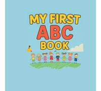 My First Alphabet Book: Fun and Easy Learning from A to Z