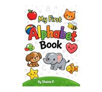 My First Alphabet Book: Fun Coloring & Learning for Kids Aged 3-6