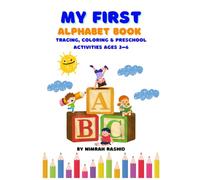 My First Alphabet Book: Letter Tracing, Coloring, Rhymes and Fun Activities for Preschoolers Ages 3-6 | Learn ABCs for Kindergarten Readiness