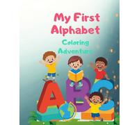 My First Alphabet Coloring Adventure