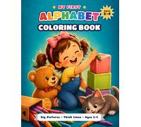 My First Alphabet Coloring Book: 104 Big Pages to Color, Trace and Learn ABC | Letter Tracing, First Words and Find-the-Letter Games for Toddlers and Kids Ages 2, 3, 4 & 5 (US Edition)