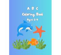 My First Alphabet Coloring Book: A B C Coloring pages with letter tracing and word spelling activity for toddlers and kids age 2-4
