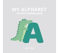 My First Alphabet Coloring Book: A Fun A to Z Activity Workbook for Children: Color, Learn & Play - 26 Easy Alphabet Coloring Pages with Big Letters & ... | Single-Sided Pages for Stress-Free Coloring