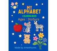 my First Alphabet Coloring Book: A un A-Z Coloring Book For Kids