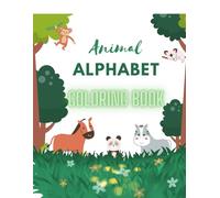 My First Alphabet Coloring Book: A-Z Animal Alphabet Coloring Pages for Preschool & Kindergarten