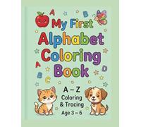 My First Alphabet Coloring Book.: A - Z coloring and tracing.