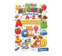 My First Alphabet Coloring Book A-Z: Learn Letters with Fun Pictures and Easy Words for Kids Ages 3-6