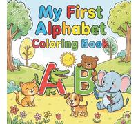 My First Alphabet Coloring Book: Big, Bold Coloring Fun from A to Z