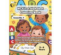My First Alphabet Coloring Book: Cute drawings and traceable letters for learning through play - perfect for early literacy!