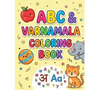 My First Alphabet Coloring Book: English & Hindi Varnamala for Kids: A Fun Tracing & Coloring Activity Book for Preschoolers - English Alphabets, Hindi Swar & Vyanjan