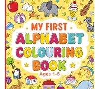 My First Alphabet Coloring Book for kids 1-5 years: Learn ABCs with 52 Fun Letter Pages | Big Simple Pictures, Bold Lines & Easy Coloring for Toddlers and Preschoolers