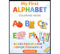 My First Alphabet Coloring Book for Kids Ages 2-4: A-Z Capital Letters Coloring Book to Learn ABCs, Improve Creativity & Fine Motor Skills
