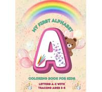My First Alphabet Coloring Book for Kids Ages 3-5: Fun and Easy Letter Learning with Cute Animals