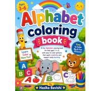 My First Alphabet Coloring Book for Kids Ages 3-6: Fun and Easy ABC Coloring Pages with Big Letters, Cute Illustrations, and Bold Designs for Toddlers & Preschoolers