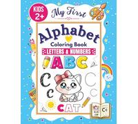 My First Alphabet Coloring Book for Kids: Trace, Write & Color ABC Letters, Simple Words & Numbers 1-10