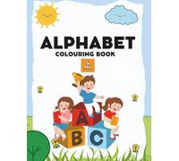 My First Alphabet Coloring Book: Fun A-Z Letter Coloring Pages to Learn the Alphabet | Perfect for Kids Ages 3-6