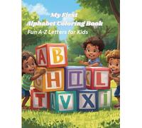 My First Alphabet Coloring Book: Fun A-Z Letters for Kids