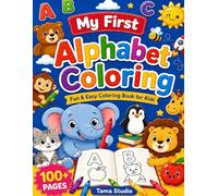 My First Alphabet Coloring Book: Fun ABC Coloring Pages for Toddlers & Preschool Kids | Learn Letters, Words, Animals & Objects While Coloring