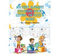 My First Alphabet Coloring Book: Letters, Objects & More!: A Fun and Easy ABC Coloring Book for Toddlers and Preschoolers | Learn Letters with Animals, Fruits, Vegetables & Everyday Words